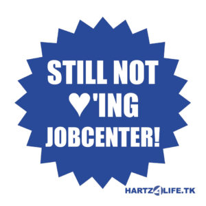 Still not <3 ing Jobcenter